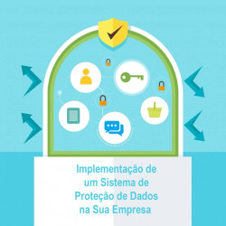 Implementação de um Sistema de Proteção de Dados na Sua Empresa 